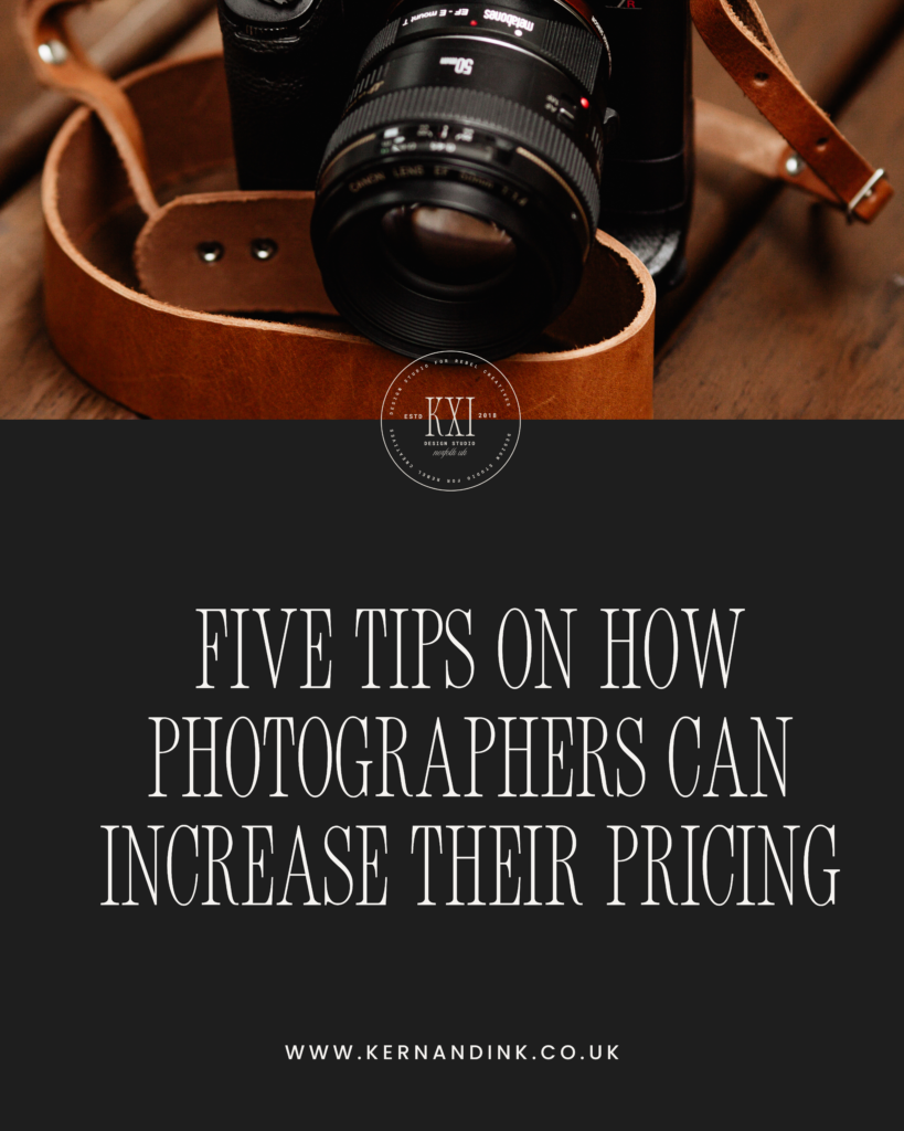 Five Tips on How Photographers Can Increase Their Pricing